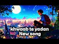 Khwaab te yadan //new song #lovesongs  #newsong #songs  #talvinder #fomovibes