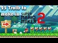 25 Trolls to Make in Super Mario Maker 2