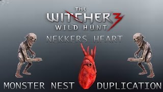 How to obtain the Nekkers heart exploit In the witchers 3 [Monster Nest Clone method]