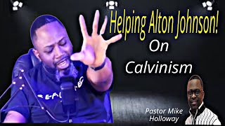 Helping Alton Johnson on Calvinism
