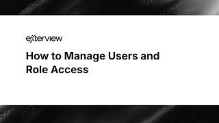 Users & Roles  - How to Manage Users & Roles Access