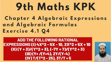 9th Maths Lecture120 Chapter 4 Exercise 4.1 Q4: Add the following Rational Expressions