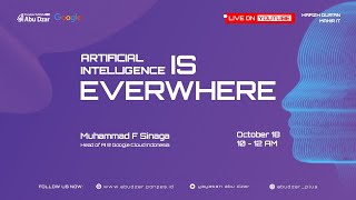 Artificial Intelligence Is Everywhere - Muhammad F. Sinaga - Head of AI @ Google Cloud Indonesia screenshot 3