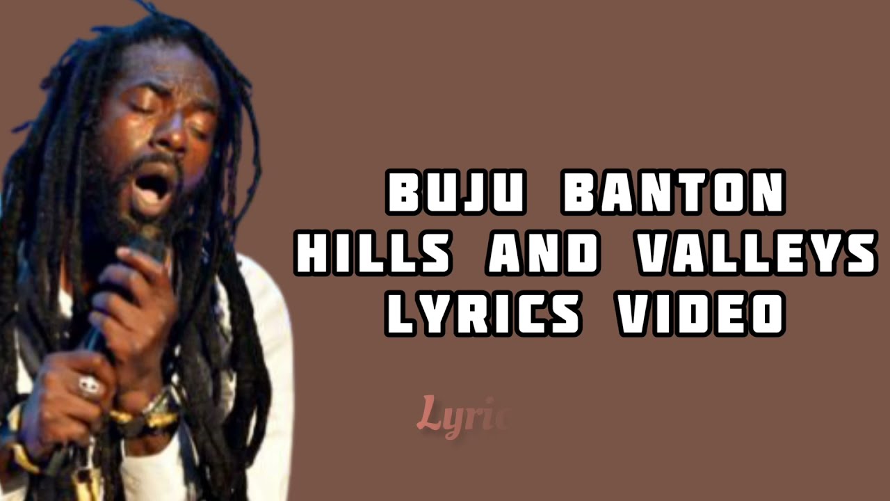 Buju Blanton - Hills and Valleys - Official Lyrics Video - YouTube