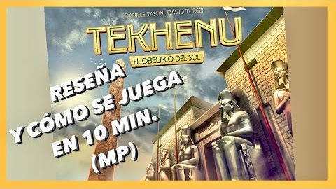 TEKHENU. RESEÑA Y CÓMO SE JUEGA EN 10 MIN. (MP)