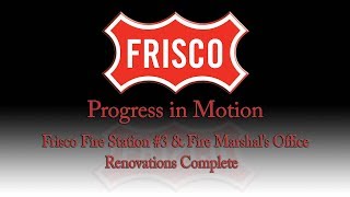 Progress in Motion - Fire Station #3 & Fire Marshal's Office Renovations Complete