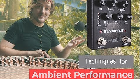 Thumbnail of A Meditative deep-dive into Ambient Performance and the Eventide Blackhole [SlowTV]