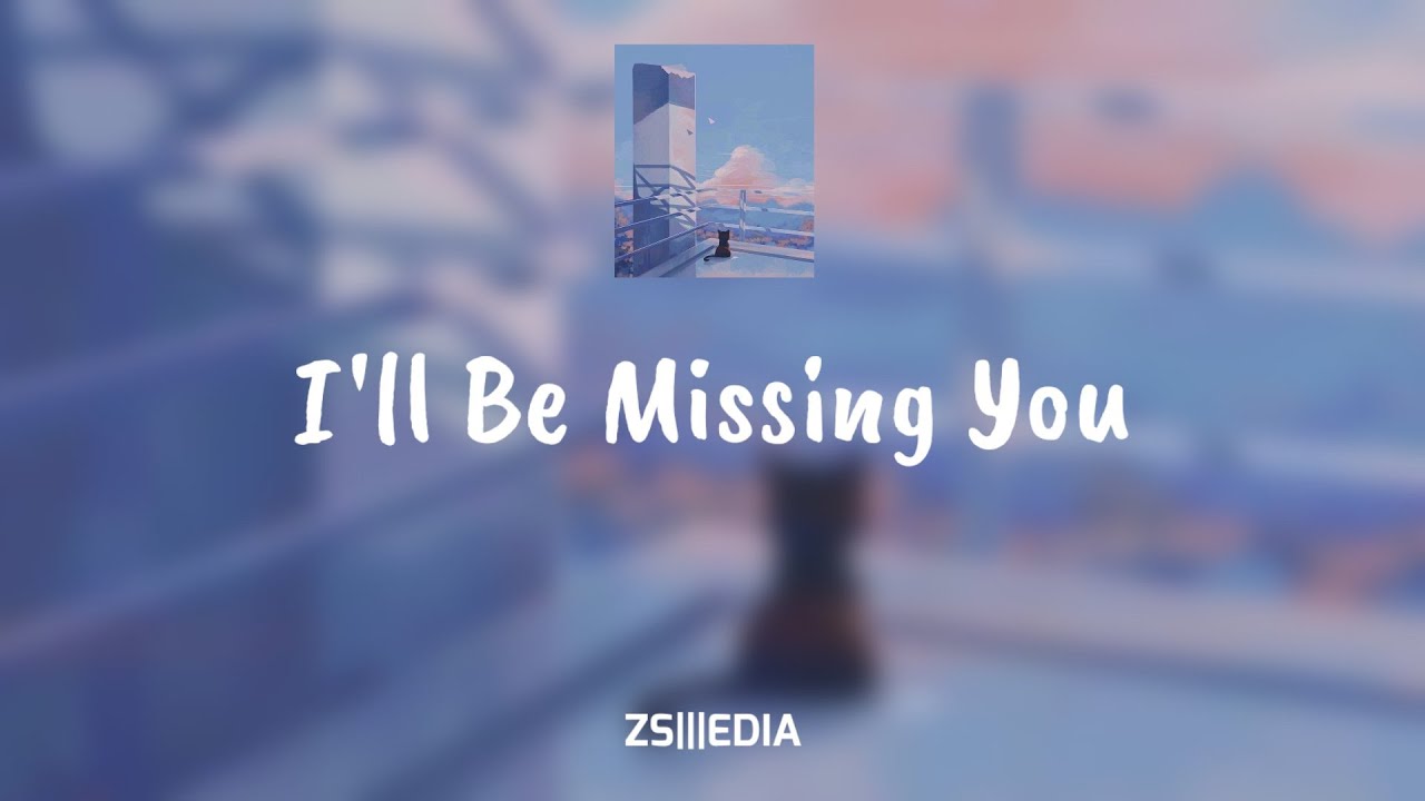 YouTube에서 I'll Be Missing You ~ Lirik Video 2022 보기 YouTube에서 I'll Be Missing You ~ Lirik Video 2022 보기