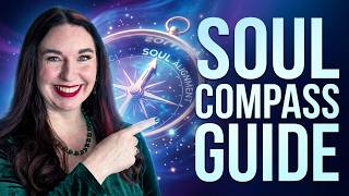 Is Your Soul Aligned? Use the Soul Compass to Find Out