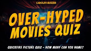 Over-Hyped Movies Quiz : Can You Name All 30 Films? by Carole's Quizzes 1,156 views 5 days ago 10 minutes, 16 seconds