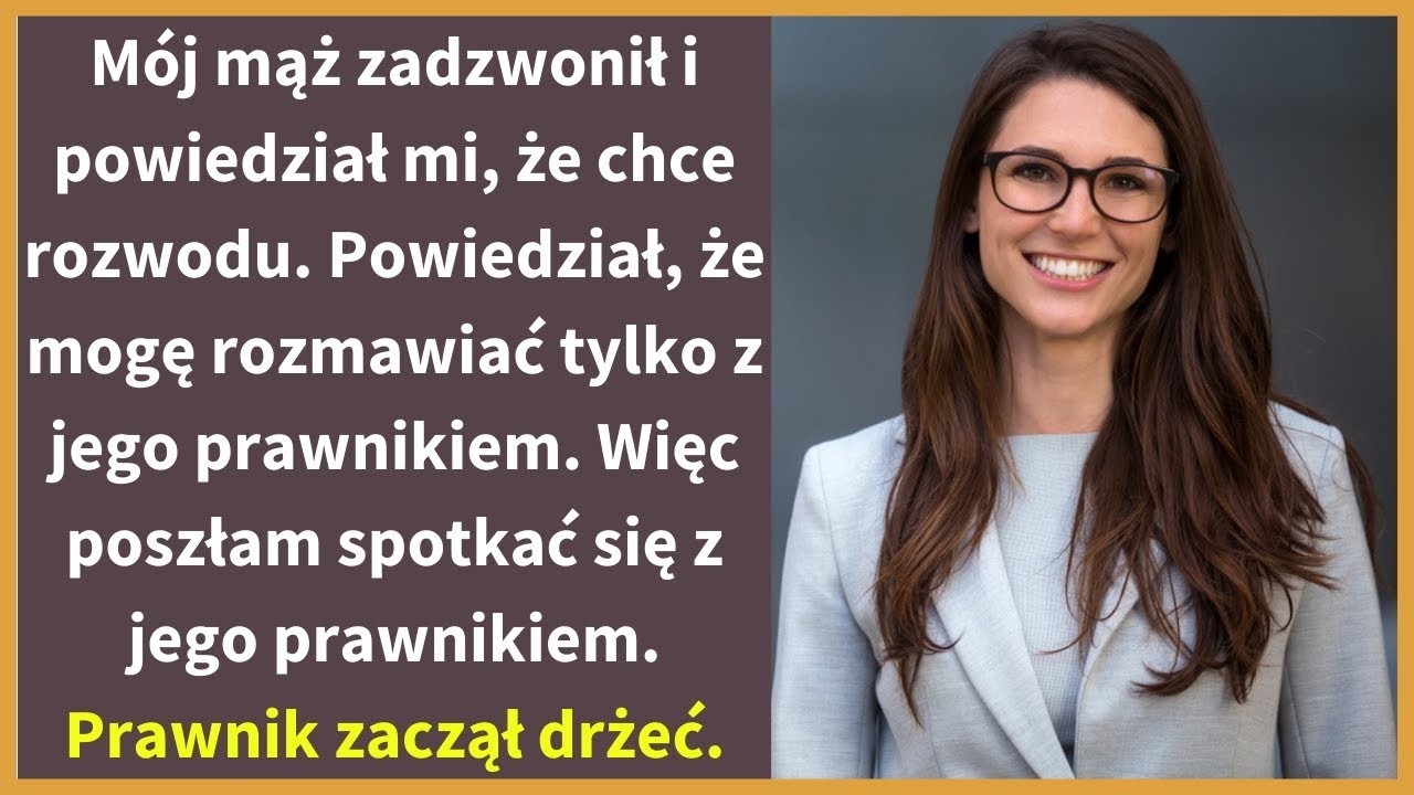 Mój mąż zadzwonił i powiedział mi, że chce rozwodu  Powiedział, że mogę rozmawiać tylko z jego