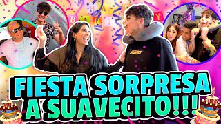 HICIMOS LLORAR A SUAVECITO EN SU CUMPLEAÑOS 🎁 | le dimos los mejores regalos 🙈