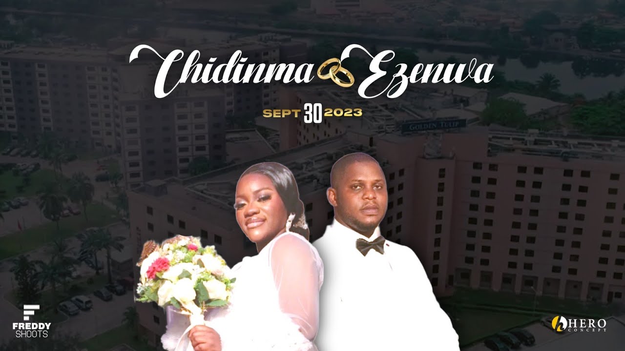 Chidinma + Ezenwa MONTAGE