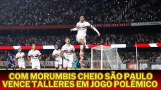 Com Morumbis cheio São Paulo vence Talleres / Renata e Denilson analisou a partida #spfc #spfctv