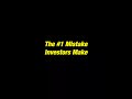 The 1st mistake investors make 