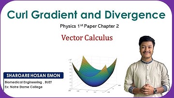 P2_C6: Vector Calculus (Curl Gradient and Divergence) | HSC Physics 1st Paper Chapter 2 Vector