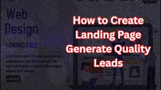 How to Create Landing Page and Generate Quality Leads.