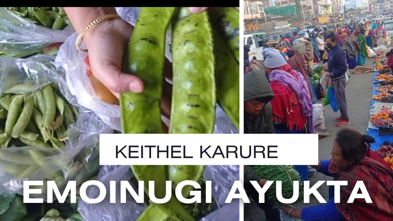 Ngasigi bazaar mee khuchindo//Echanupi ebanisu chtlure