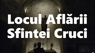 Locul Aflării Sfintei Cruci | Biserica Sfântului Mormânt