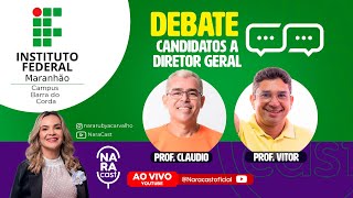 Debate IFMA 2024 -  Diretor Geral - Campus Barra do Corda -MA