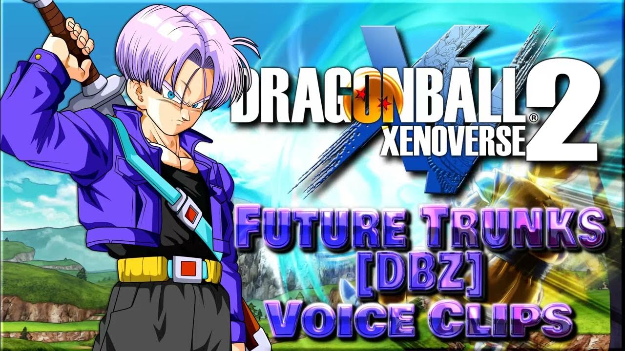 All Future Trunks (DBZ) Voice Clips • Dragon Ball Xenoverse 2 • Voice