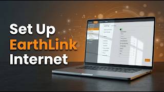 How To Set Up Earthlink Wireless Internet (2026) - Simple Steps
