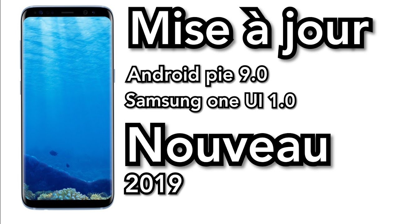 La dernière mise à jour Android pie 9. 0 et Samsung one UI - YouTube