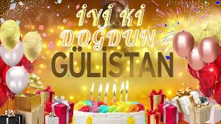 GÜLİSTAN - Doğum Günün Kutlu Olsun Gülistan