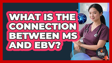 What Is the Connection Between MS and EBV?