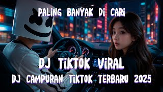 DJ CAMPURAN VIRAL TIKTOK TERBARU 2025 BREAKBEAT FULL JEDAG JEDUG MENGKANE