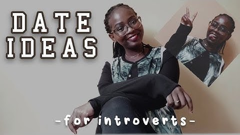 10 Date Ideas For Introverts| First Date Ideas + tips
