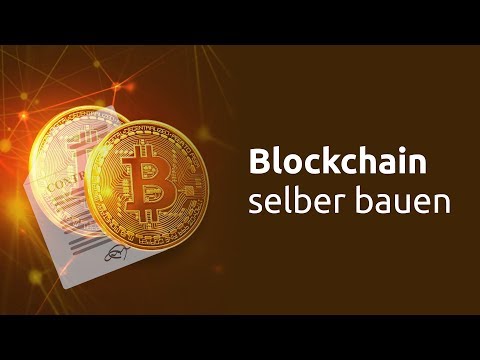 Blockchain selber bauen / programmieren!