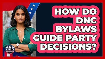 How Do DNC Bylaws Guide Party Decisions? - America First Democrats