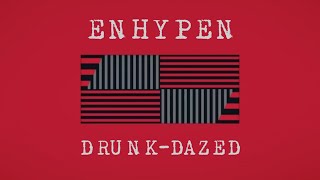 ENHYPEN Drunk-Dazed (Easy Lyrics)