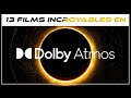 13 films incroyables en dolby atmos 