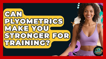 Can Plyometrics Make You Stronger For Training? - High Energy Training Hub