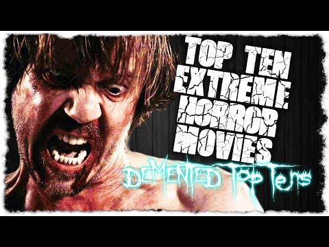 top-10-extreme-horror-movies-feat.-horrible-reviews