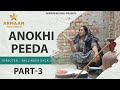Anokhi peeda part 3  latest punjabi short movie 2023  armaan records films