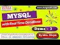 MYSQL with Real Time DataBase tutorials || Demo - 3 || by Mrs. Divya On 23-10-2025 @7PM (IST)