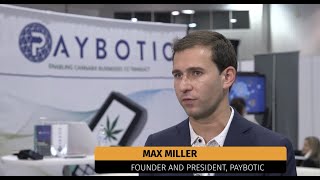 Paybotic Cannabis Payment Processing & Banking | Founder Max Miller at MJBizCon