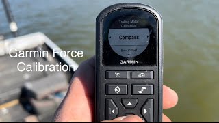 How To Calibrate the Bow Offset and Compass Calibration for The Garmin Force Using The Remote