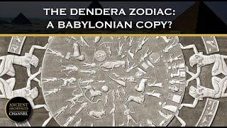 The Dendera Zodiac of Egypt: An Ancient Babylonian Copy? | Ancient Architects