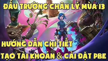 Hướng dẫn chi tiết tạo tài khoản PBE & cài đặt máy chủ thử nghiệm ĐTCL mùa 13 | VinhLương TFT SET 13