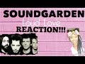 Soundgarden- Loud Love REACTION!!!!
