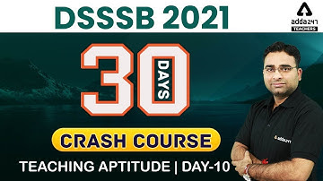 DSSSB 2021 | Teaching Aptitude #10 | 30 Days Crash Course to Crack DSSSB Exam