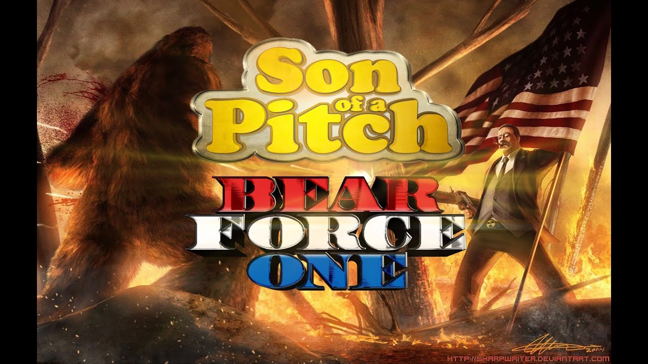 Son of a Pitch: Bear Force One - Son of a Pitch: Bear Force One