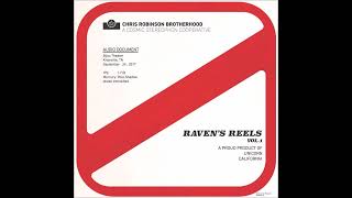 Chris Robinson Brotherhood - Raven&#39;s Reels Vol.1 Side A