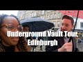 We go on the Edinburgh Underground Vault Tour