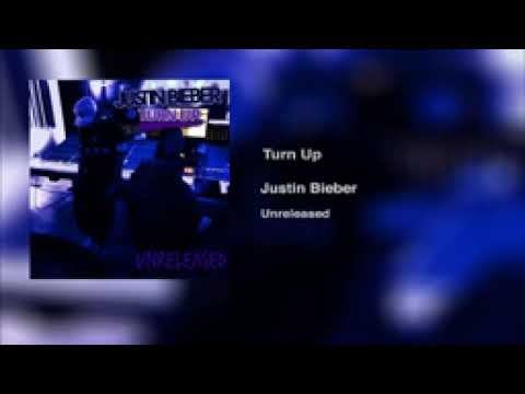 justin bieber - turn up (unreleased song)