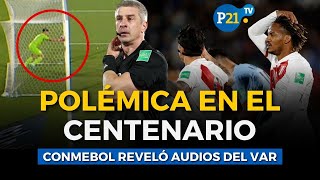 AUDIOS del VAR "CONFIRMAN" que NO FUE GOL de PERÚ | Uruguay vs Perú